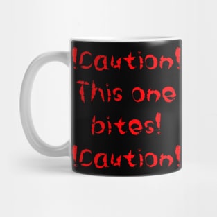 Caution this one bites Mug